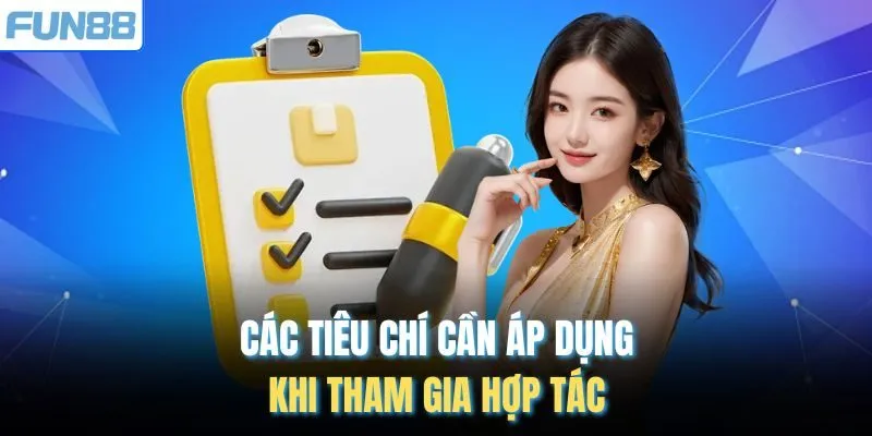 Các tiêu chí cần áp dụng khi tham gia hợp tác