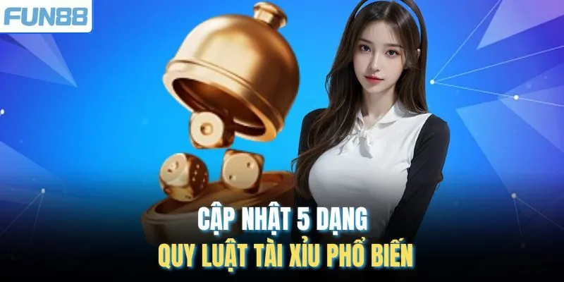Cập nhật 5 dạng quy luật Tài Xỉu phổ biến