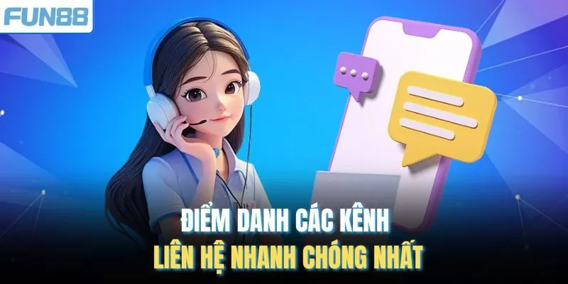 Điểm danh các kênh liên hệ nhanh chóng nhất