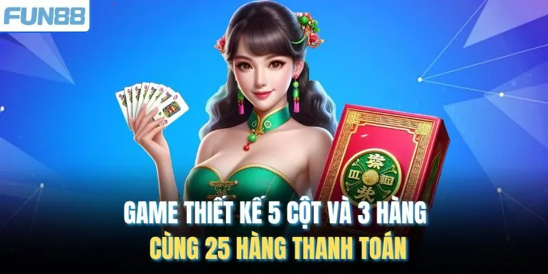 Game thiết kế 5 cột và 3 hàng cùng 25 hàng thanh toán